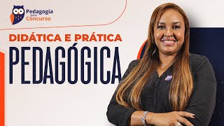 Didática e Prática Pedagógica  Pedagogia para Concurso [upl. by Enileoj]