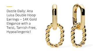 Dazzle Daily Ana Luisa Double Hoop Earrings – 14K Gold Elegance with a Twist TarnishFree [upl. by Wade]