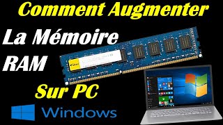 COMMENT AUGMENTER LA RAM DE SON PC WINDOWS 1011 [upl. by Zampardi532]