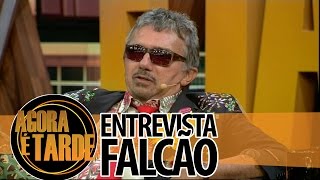 Entrevistado de Hoje Falcão  Agora é Tarde [upl. by France760]