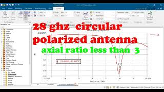 28GHz circular polarized antenna Axial ratio below 3 cst studio suite [upl. by Nettie]