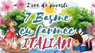 🍄 Povesti italiene  Sapte povesti pentru copii  2 ore de povesti  Basme italiene 🍄 [upl. by Lanuk]