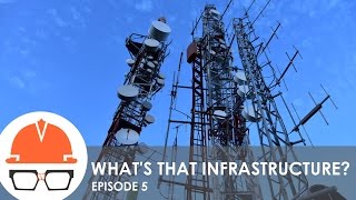 Whats That Infrastructure Ep 5  Wireless Telecommunications [upl. by Yt]