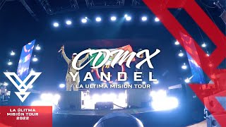 Yandel  CDMX  La Última Misión 2022 Tour Recap [upl. by Ylek742]