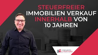 Steuerfreier Immobilienverkauf innerhalb von 10 Jahren [upl. by Gardol]