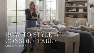 How to Style a Console Table Behind Sofa with Shea McGee [upl. by Iadahs]