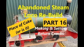 Making amp Setting Return Cranks Part 16 of Sweet Pea Build quotmr factotumquot [upl. by Ilan]