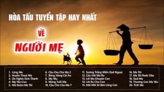 Hòa Tấu Về Người Mẹ Tuyển Tập Hay Nhất  Những Bản Nhạc Cho Mẹ [upl. by Syman]