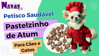 Petisco de Atum 🐟 Pastelzinho para CÃES e GATOS Receita Saudável 😻🍴 [upl. by Low]