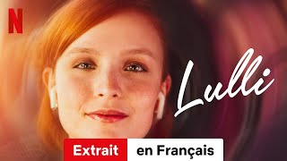 Lulli Extrait  BandeAnnonce en Français  Netflix [upl. by Questa]