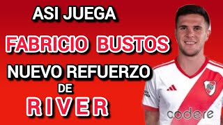 quot¡Las Mejores Jugadas y Goles de Fabricio Bustos el Nuevo Refuerzo de River Platequot [upl. by Shaylah]