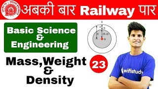 900 AM  RRB ALP CBT2 2018  Basic Science and Engineering By Neeraj Sir  Mass Weight amp Density [upl. by Shepard]