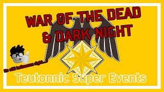 War of the Dead amp Dark Night  RWW2 Teutonnic Super Events [upl. by Atekihs]