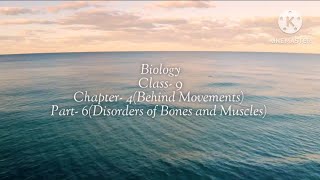 Class 9BiologyChapter4Part6Disorders of Bones and Muscles [upl. by Conger]