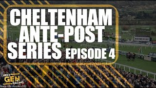 Cheltenham Festival 2024 Ante Post Tips  Episode 4 [upl. by Eicul]