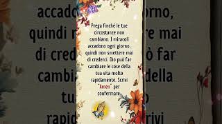 Prega finché le tue circostanze non cambiano I miracoli accadono ogni giorno preghiera [upl. by Pitzer]