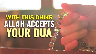 WITH THIS DHIKR ALLAH ACCEPTS YOUR DUA [upl. by Gentry]