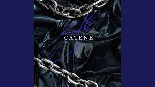 CATENE [upl. by Yecram]