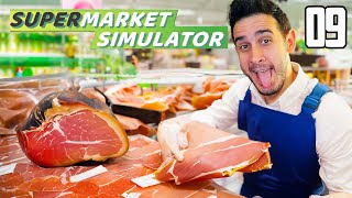 VENDEMOS JAMÓN PROSCIUTTO Y EXPANDIMOS EL ALMACÉN AL MÁXIMO  SUPERMARKET SIMULATOR 9 [upl. by Gratiana501]