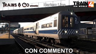 Il TSW di una volta la Harlem Line Train Sim World 4  ITA [upl. by Newhall]