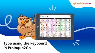 Type using the keyboard in Proloquo2Go [upl. by Schafer356]