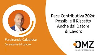 Pace Contributiva 2024 Possibile il Riscatto Anche dal Datore di Lavoro [upl. by Stevie]