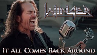 Winger  quotIt All Comes Back Aroundquot  Official Music Video  WingerTV [upl. by Hewes]