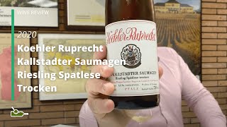 Wine Review Koehler Ruprecht Kallstadter Saumagen Riesling Spatlese Trocken 2020 [upl. by Enitsirk]