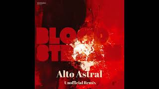 FREE DOWNLOAD Stateless  Bloodstream Alto Astral Unofficial Remix 💫 [upl. by Berk209]