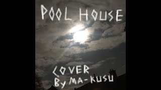 Pool House cover [upl. by Stutsman]