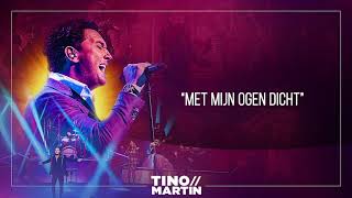 Tino Martin – Met Mijn Ogen Dicht Theatertour Liefde amp Geluk Officiële audio [upl. by Kerwinn]