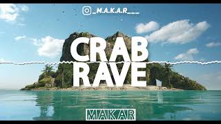 Noisestorm  Crab Rave MAKAR REMIX 2024 [upl. by Bronk22]