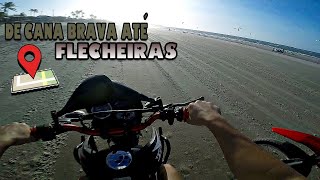 DE CANA BRAVA até FLECHEIRAS pela AREIA da PRAIA de MOTO  TRAIRICE [upl. by Annahsit664]