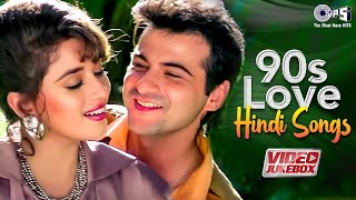 90s Love Hindi Songs  Evergreen Romantic Hits  90s Hits Hindi Songs  Old Songs  Video Jukebox [upl. by Girhiny]