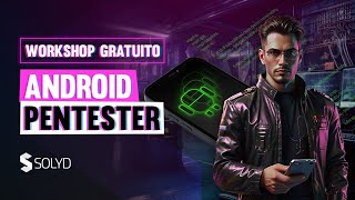 Workshop Android Pentester 100 Gratuito [upl. by Radferd]