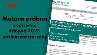 Matura próbna OPERON listopad 2023 poziom rozszerzony matematyka  LIVE [upl. by Wadsworth]