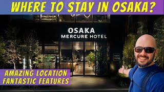 Mercure OSAKA NAMBA Tokyu Stay Hotel Review Best Location and Impressive Rooms Where to stay Osaka [upl. by Caswell]