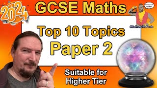 GCSE Maths Paper 2  Top 10 Topics to Revise for Higher Tier  Predicted June 2025  AQA Edexcel [upl. by Natam]