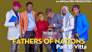 FATHERS OF NATIONS by Paul B Vitta staged by INFOMATRIX PRODUCTION Chapter 12 and 3 [upl. by Boiney643]