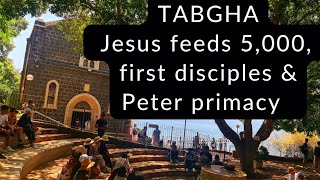 Lets visit TABGHA Here JESUS fed the 5000 men chose His FIRST disciples and REINSTATED PETER [upl. by Faus]