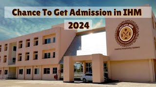 Chance to get Admission in IHM 2024  Hotel Management College [upl. by Refinaj]