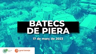 BATECS DE PIERA 424 emissió del 17 de Març 2023 [upl. by Crissie]