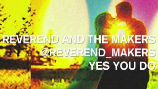 Reverend And The Makers  Yes You Do [upl. by Kreis]