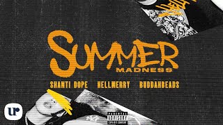 Shanti Dope feat Buddahbeads amp HELLMERRY  Summer Madness Official Lyric Video [upl. by Einad]