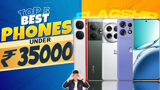 Top 5 Best Smartphone Under 35000 in June 2024  Best Flagship Phone Under 35000 in INDIA [upl. by Godderd984]