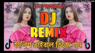 ইংলিশ ডিজে  English dj gaan  New viral dj song  টিকটক ভাইরাল ডিজে গান  Dj song  Dj S Prosanjit [upl. by Eserehs]