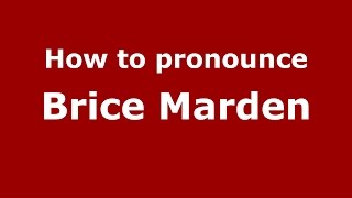 How to pronounce Brice Marden American EnglishUS  PronounceNamescom [upl. by Nelra]