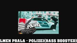 LMEN PRALA  POLIZEI BASS BOOSTED REMIX [upl. by Suter438]