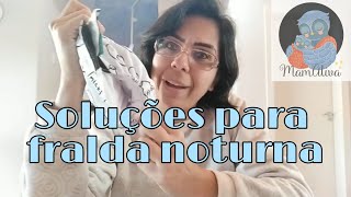 Fralda ecológica NOTURNA  Parte 1 [upl. by Anir913]