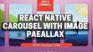 React Native Carousel Image Parallax  Just a Variable [upl. by Ahsaet]